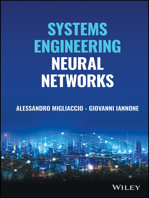 Title details for Systems Engineering Neural Networks by Alessandro Migliaccio - Available